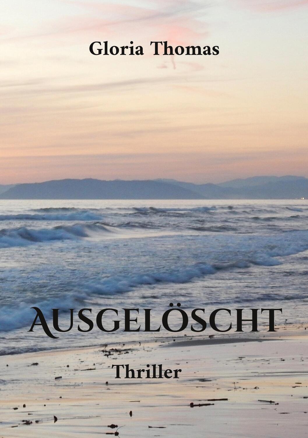 Cover: 9783755748953 | Ausgelöscht | DE | Gloria Thomas | Taschenbuch | Books on Demand