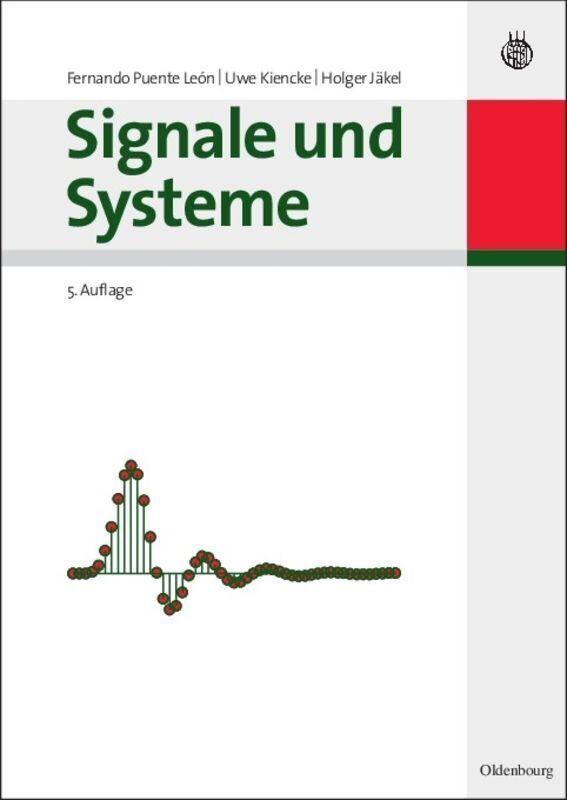 Cover: 9783486597486 | Signale und Systeme | Fernando Puente León (u. a.) | Taschenbuch