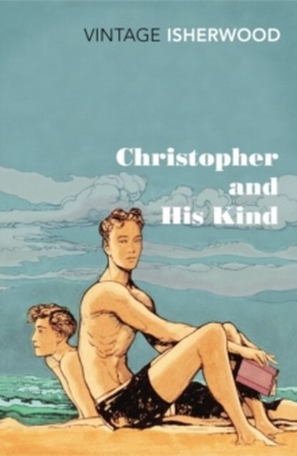 Cover: 9780099561071 | Christopher and His Kind | Christopher Isherwood | Taschenbuch | 2012