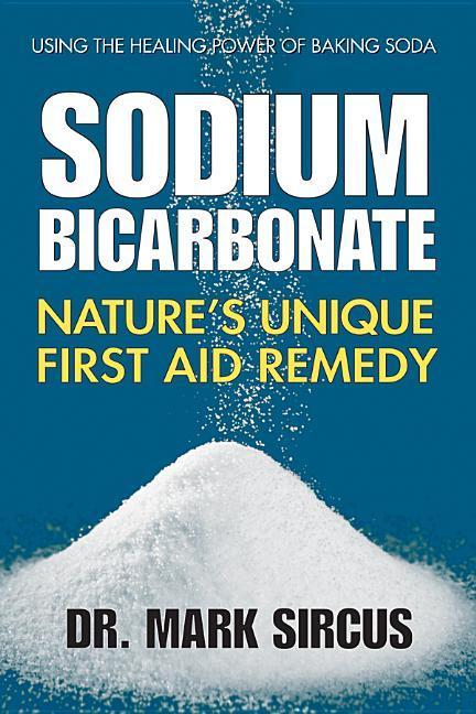 Cover: 9780757003943 | Sodium Bicarbonate | Nature's Unique First Aid Remedy | Mark Sircus