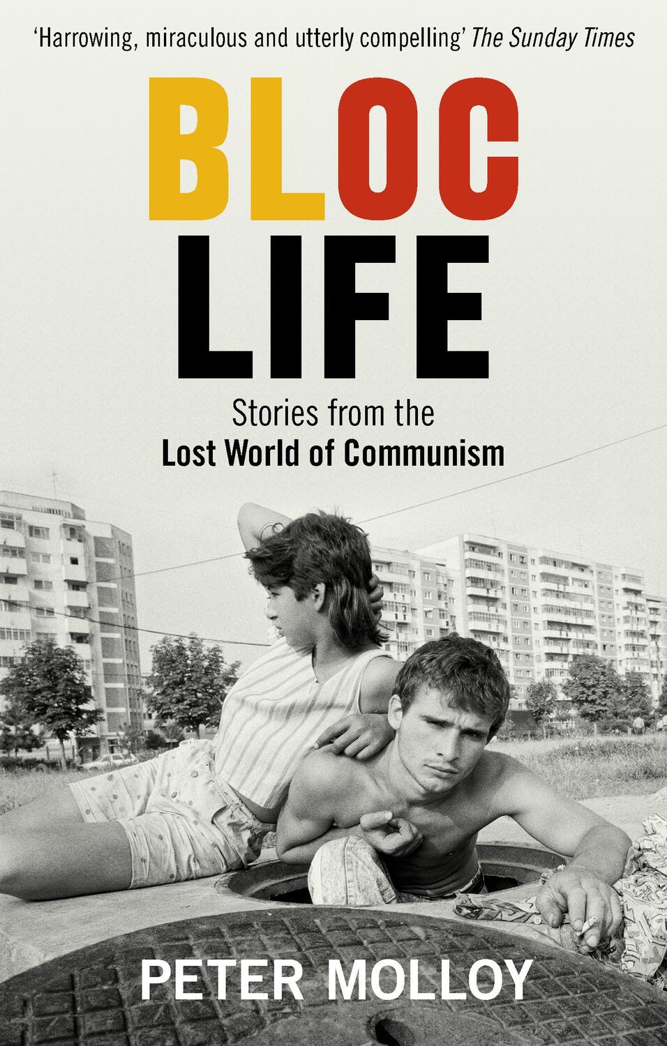 Cover: 9781846076176 | Bloc Life | Stories from the Lost World of Communism | Peter Molloy