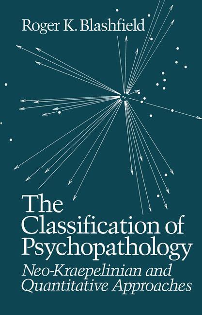 Cover: 9781461296607 | The Classification of Psychopathology | R. K Blashfield | Taschenbuch