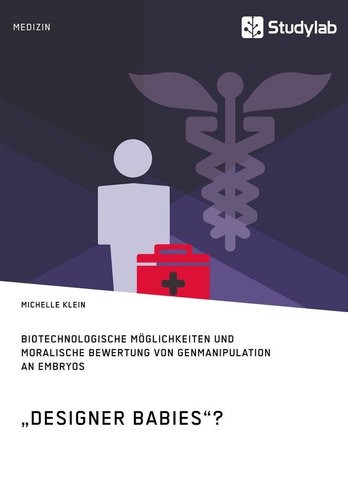 Cover: 9783960950462 | "Designer Babies"? Biotechnologische Möglichkeiten und moralische...