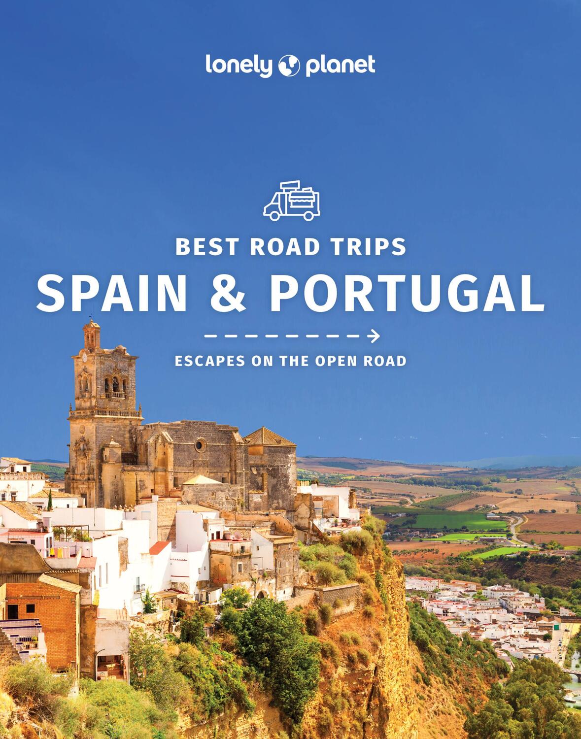 Cover: 9781786575807 | Lonely Planet Best Road Trips Spain &amp; Portugal | Lonely Planet (u. a.)