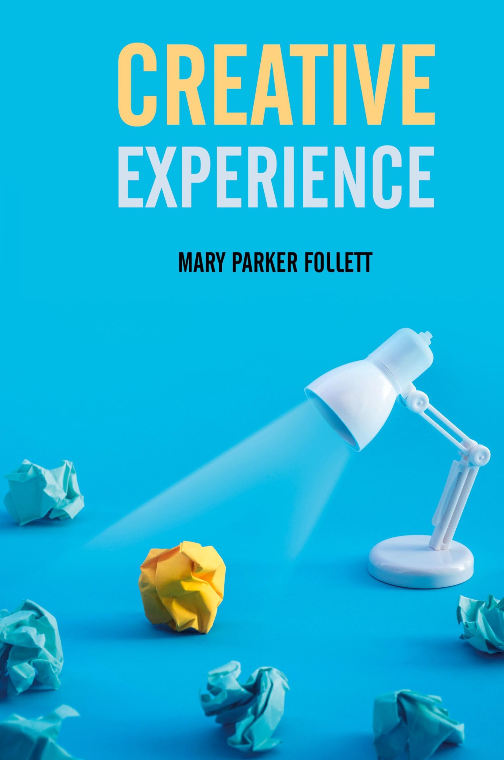 Cover: 9781396319105 | Creative Experience | Mary Parker Follett | Taschenbuch | Englisch