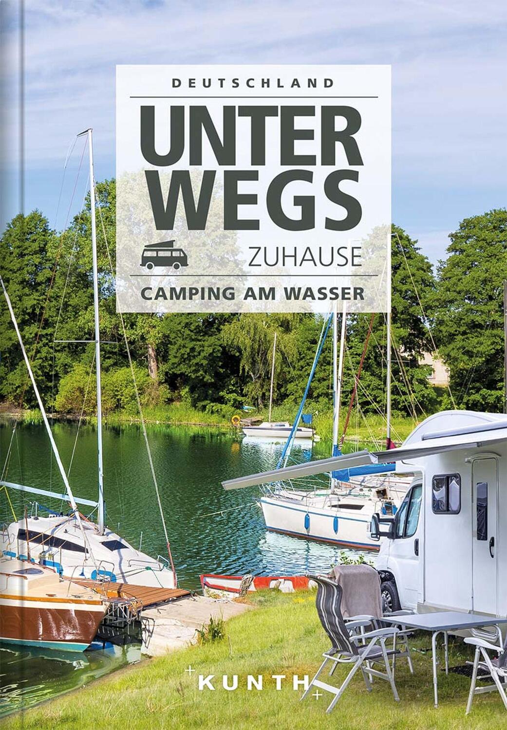Cover: 9783955049508 | Unterwegs zuhause Deutschland | Camping am Wasser | Kunth Verlag