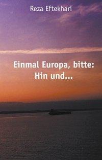 Cover: 9783831142958 | Einmal Europa, bitte: Hin und ... | Reza Eftekhari | Taschenbuch
