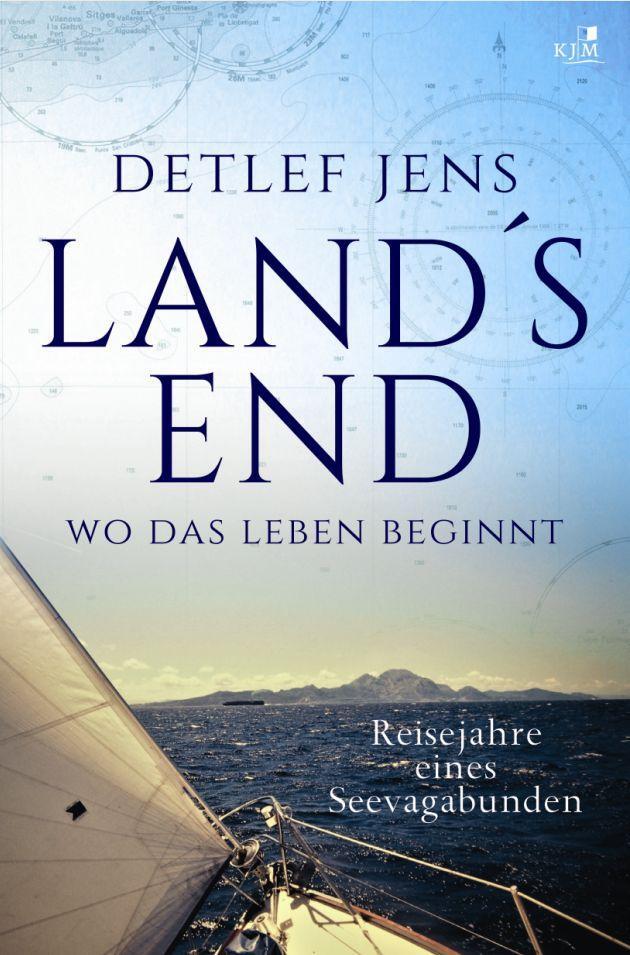 Cover: 9783945465356 | Land's End. Wo das Leben beginnt | Reisejahre eines Seevagabunden