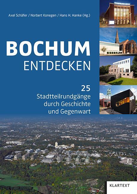 Cover: 9783837523867 | Bochum entdecken | Axel Schäfer (u. a.) | Taschenbuch | 406 S. | 2022