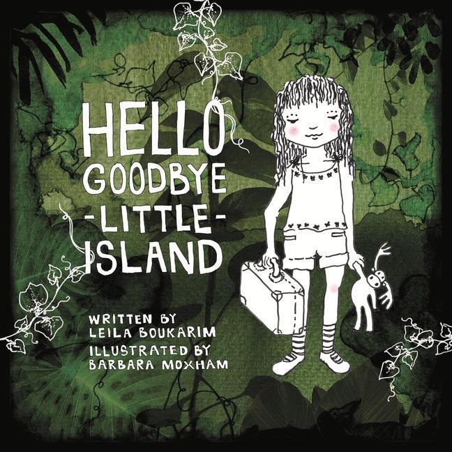 Cover: 9789814794435 | Hello Goodbye Little Island | Leila Boukarim | Buch | Gebunden | 2018