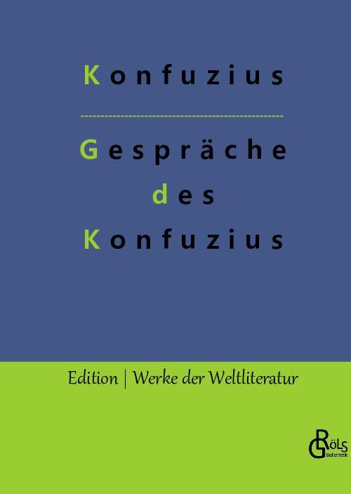 Cover: 9783966377812 | Gespräche des Konfuzius | Die Analekten des Konfuzius | Konfuzius