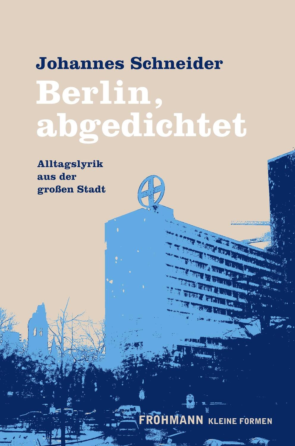 Cover: 9783944195728 | Berlin, abgedichtet | Alltagslyrik aus der großen Stadt | Schneider