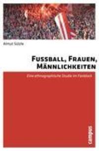 Cover: 9783593395081 | Fußball, Frauen, Männlichkeiten | Almut Sülzle | Taschenbuch | 395 S.