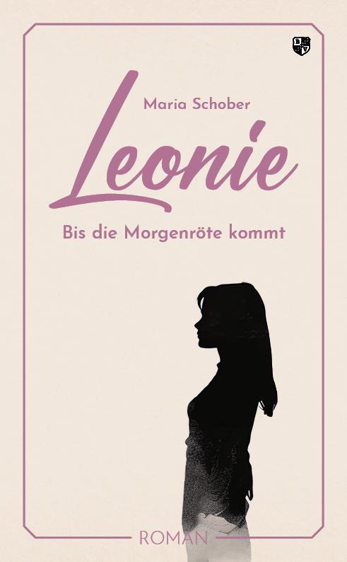 Cover: 9783810703842 | Leonie | Bis die Morgenröte kommt | Maria Schober | Taschenbuch | 2023