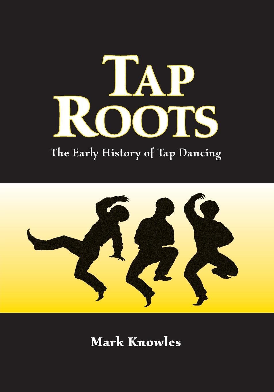 Cover: 9780786412679 | Tap Roots | The Early History of Tap Dancing | Mark Knowles | Buch
