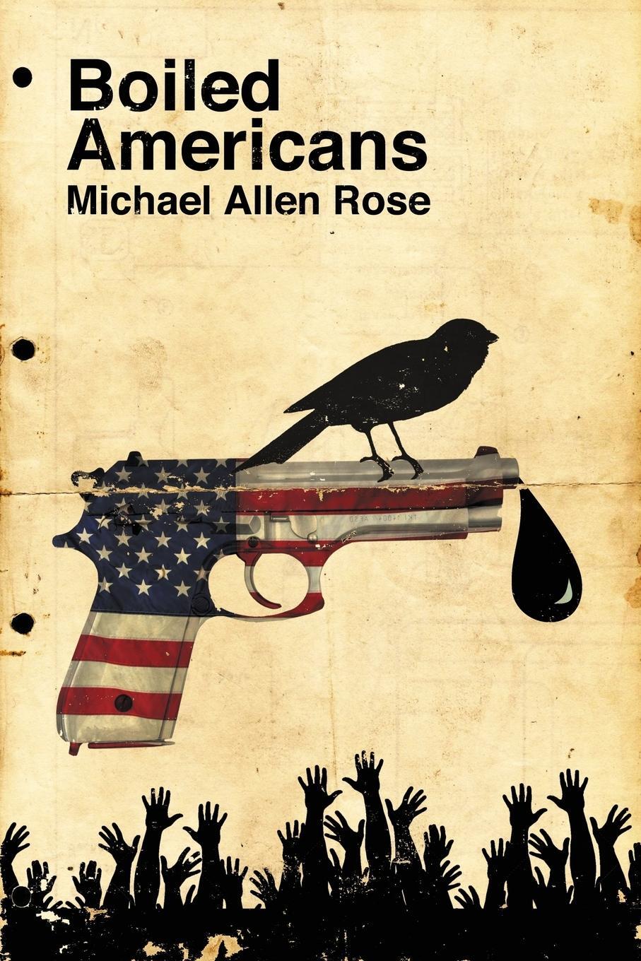 Cover: 9781942712480 | Boiled Americans | Michael Allen Rose | Taschenbuch | Paperback | 2015