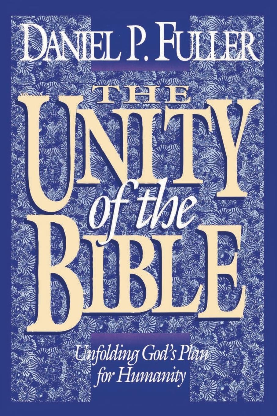 Cover: 9780310234043 | The Unity of the Bible | Unfolding God's Plan for Humanity | Fuller