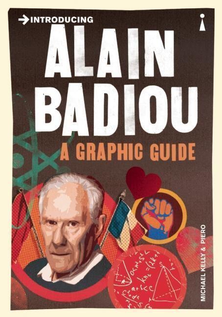 Cover: 9781848316652 | Introducing Alain Badiou | A Graphic Guide | Michael J. Kelly (u. a.)