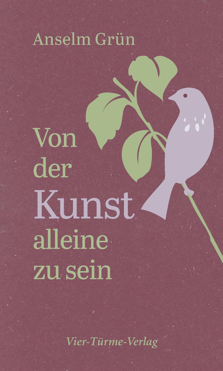 Cover: 9783736504868 | Von der Kunst, allein zu sein | Anselm Grün | Buch | Deutsch | 2023