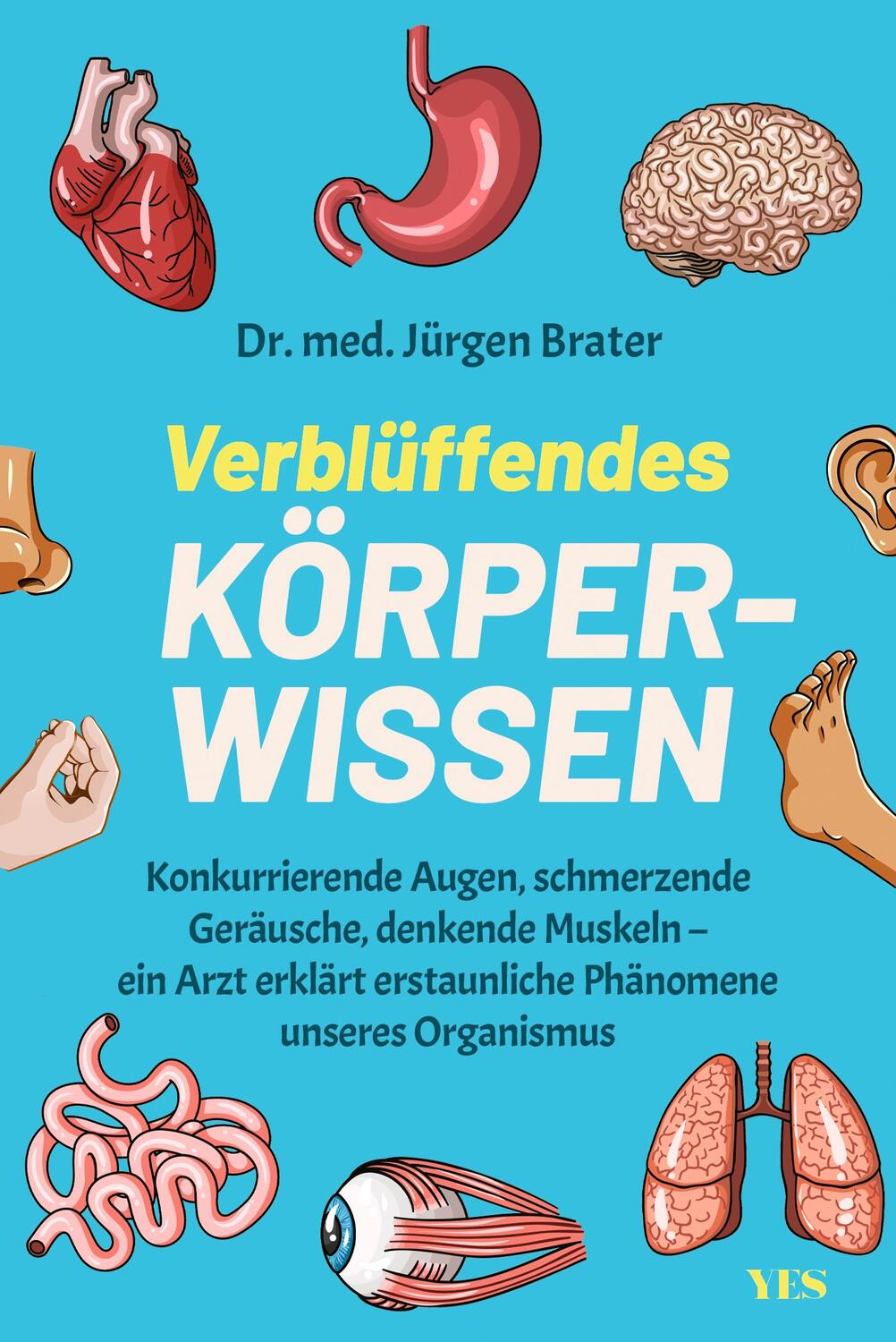 Cover: 9783969053010 | Verblüffendes Körperwissen | Jürgen Brater | Taschenbuch | 176 S.