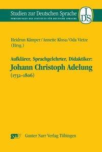 Cover: 9783823364016 | Aufklärer, Sprachgelehrter, Didaktiker: Johann Christoph Adelung