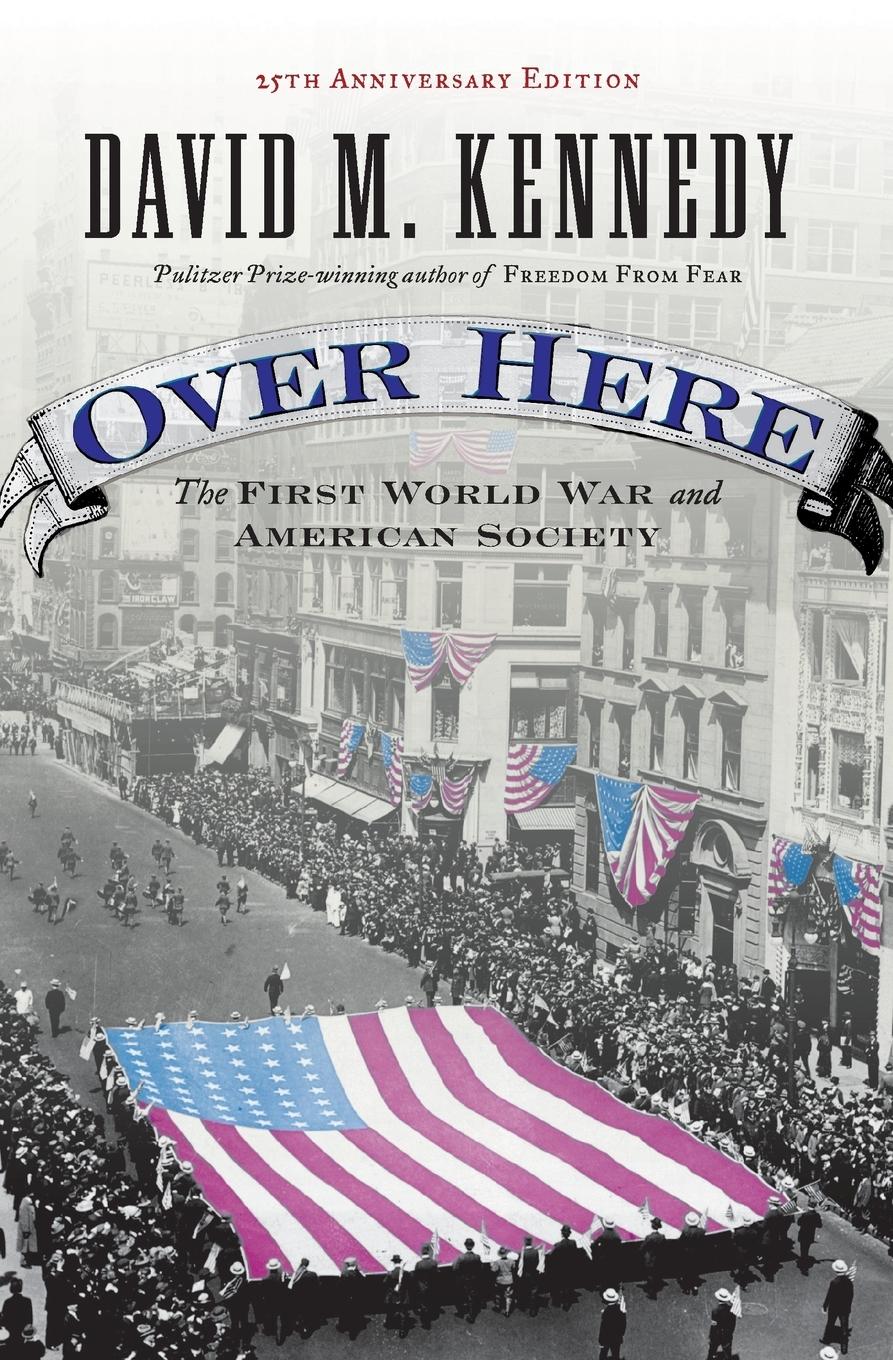 Cover: 9780195173994 | Over Here | The First World War and American Society (Anniversary)