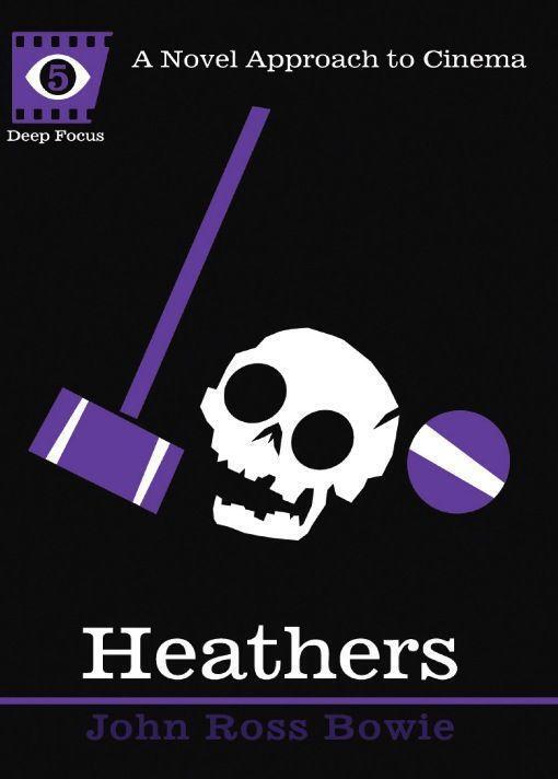 Cover: 9781593764067 | Heathers | A Novel Approach to Cinema | John Ross Bowie (u. a.) | Buch