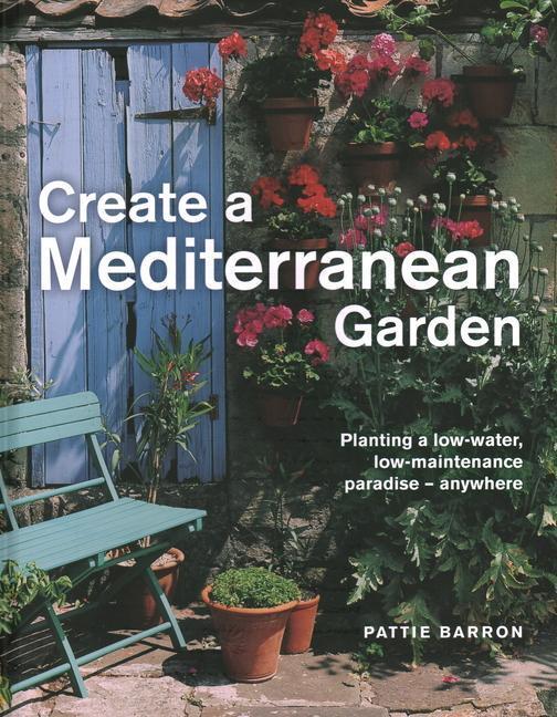 Cover: 9780754835240 | Create a Mediterranean Garden: Planting a Low-Water,...