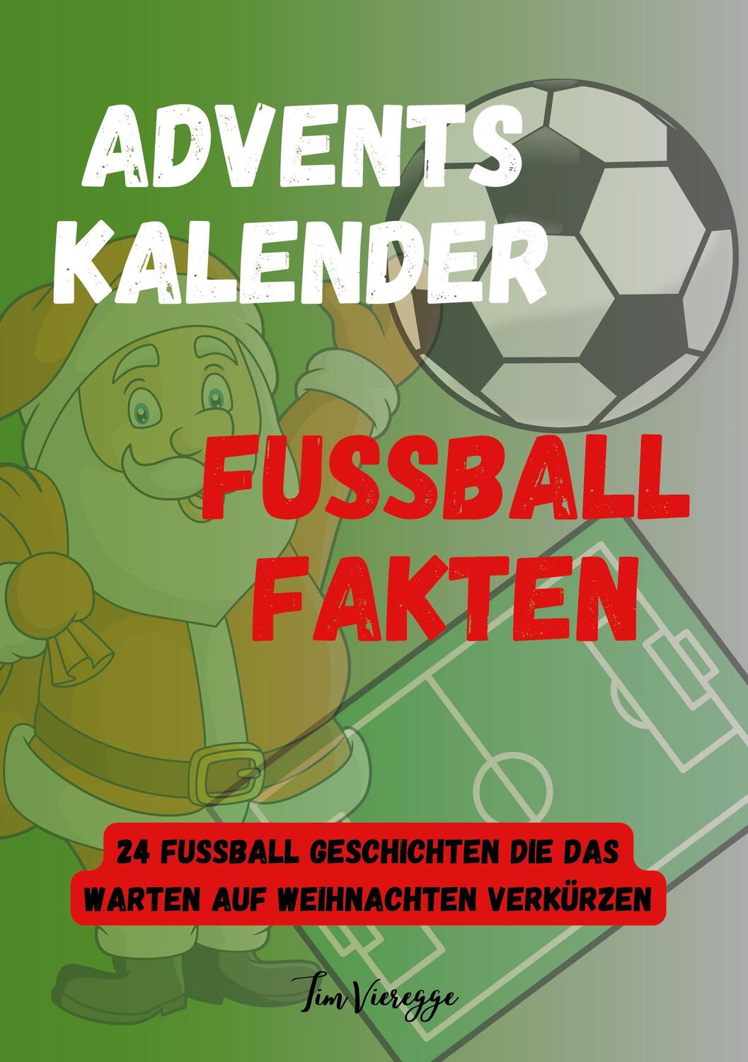 Cover: 9783757889685 | Adventskalender Fußball Fakten | Tim Vieregge | Taschenbuch | Ringbuch