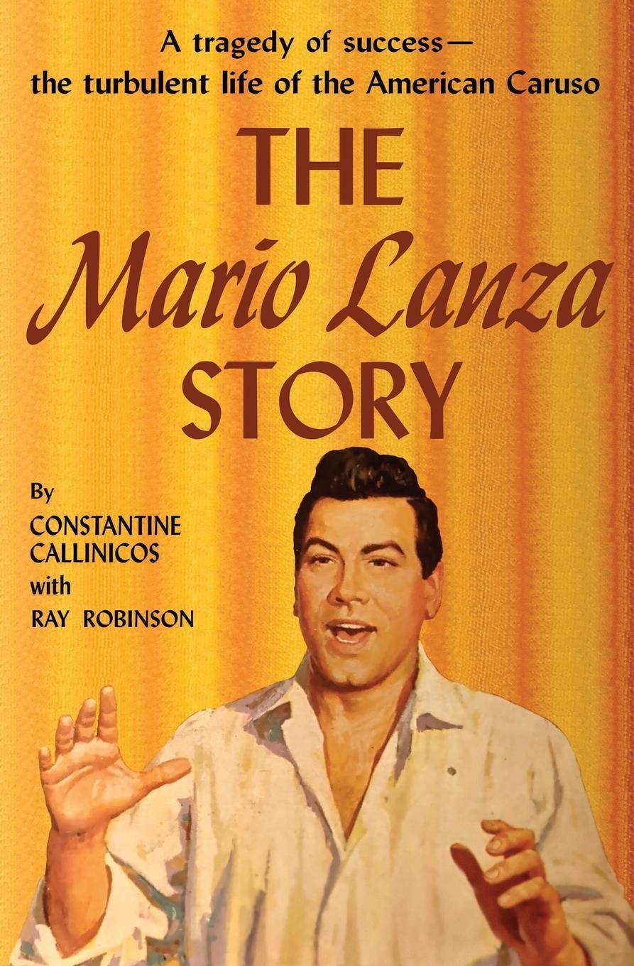 Cover: 9781958425466 | The Mario Lanza Story | Constantine Callinicos | Taschenbuch | 2023