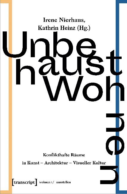 Cover: 9783837651225 | Unbehaust Wohnen | Irene Nierhaus (u. a.) | Taschenbuch | Klebebindung
