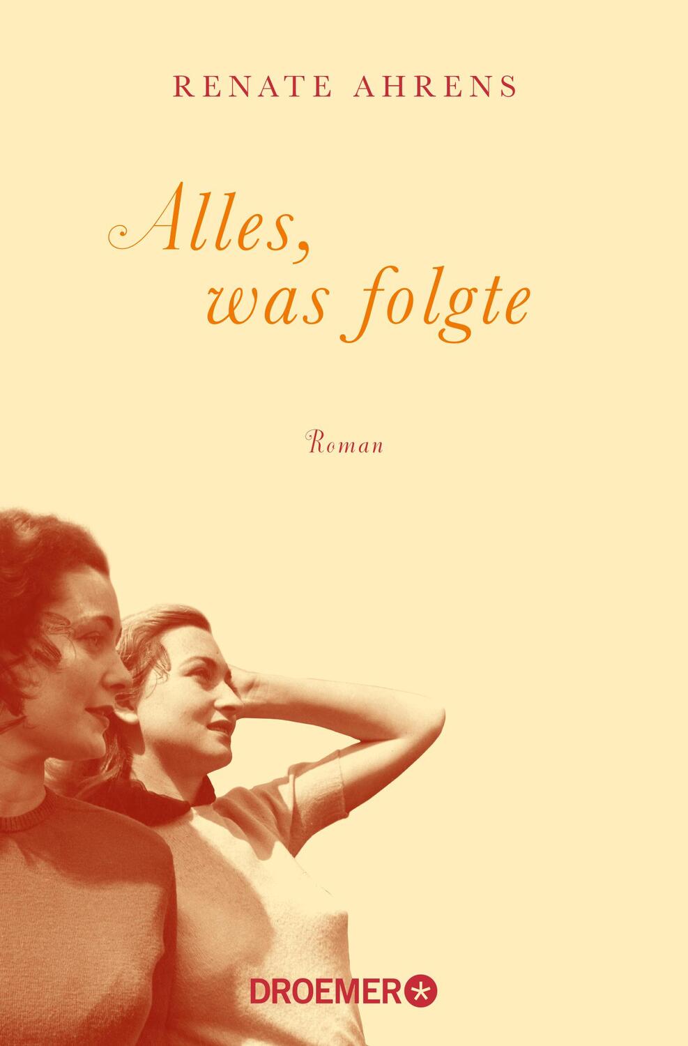 Cover: 9783426305775 | Alles, was folgte | Renate Ahrens | Taschenbuch | Deutsch | 2018
