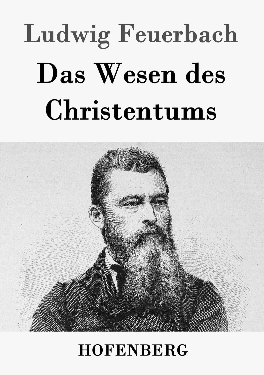 Cover: 9783843021081 | Das Wesen des Christentums | Ludwig Feuerbach | Taschenbuch | 360 S.