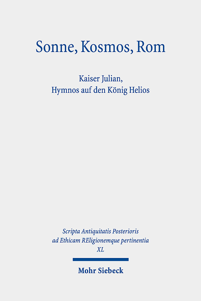 Cover: 9783161575433 | Sonne, Kosmos, Rom | Kaiser Julian, Hymnos auf den König Helios | Buch
