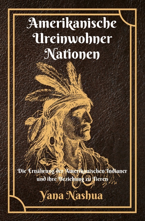 Cover: 9783757513863 | Amerikanische Ureinwohner Nationen | Yana Nashua | Taschenbuch | 2023