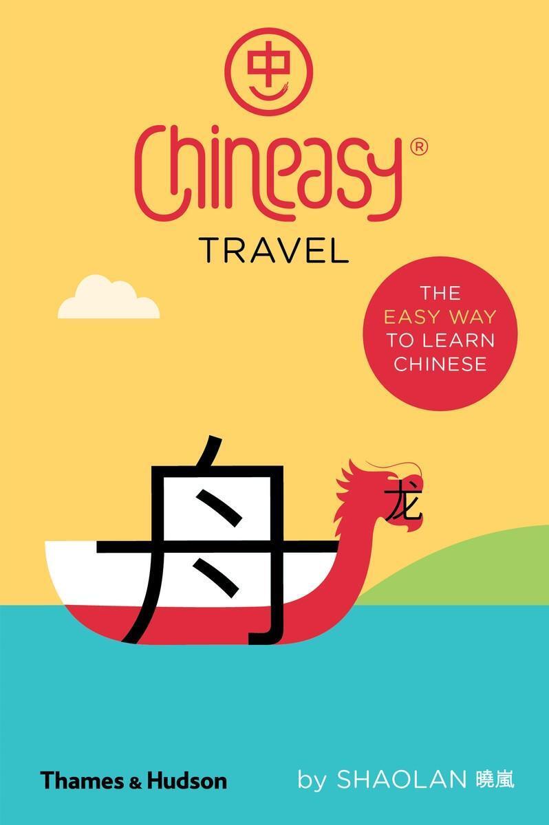 Cover: 9780500294260 | Chineasy (R) Travel | ShaoLan | Taschenbuch | Englisch | 2018