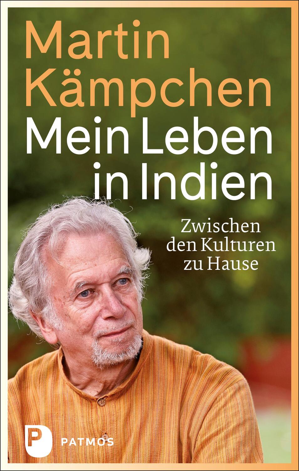 Cover: 9783843613682 | Mein Leben in Indien | Martin Kämpchen | Buch | 480 S. | Deutsch