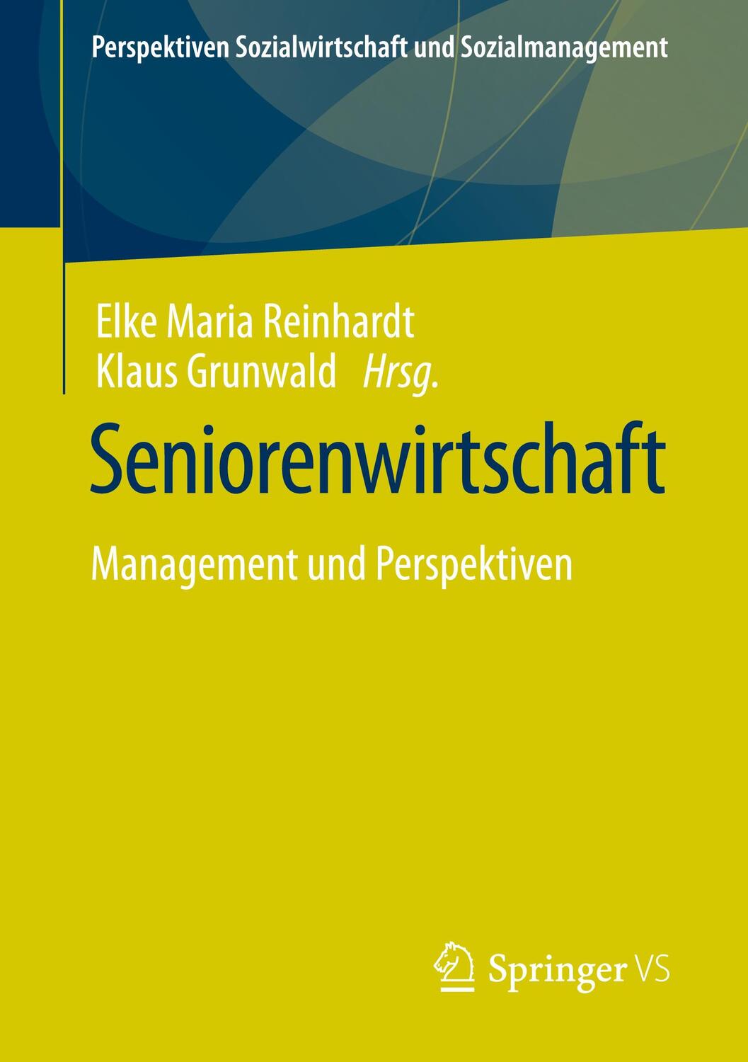 Cover: 9783658398422 | Seniorenwirtschaft | Management und Perspektiven | Grunwald (u. a.)