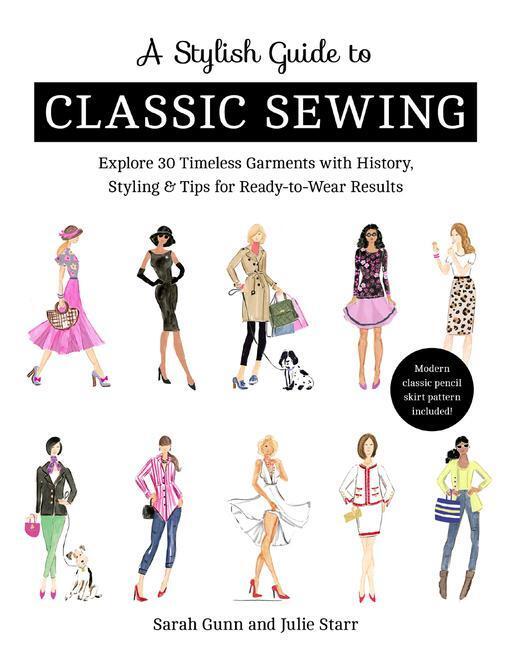 Cover: 9781617458729 | A Stylish Guide to Classic Sewing | Sarah Gunn (u. a.) | Taschenbuch
