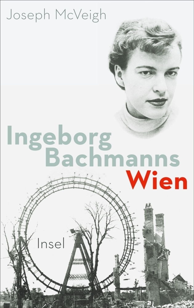 Cover: 9783458176459 | Ingeborg Bachmanns Wien 1946-1953. | Joseph McVeigh | Buch | 2016
