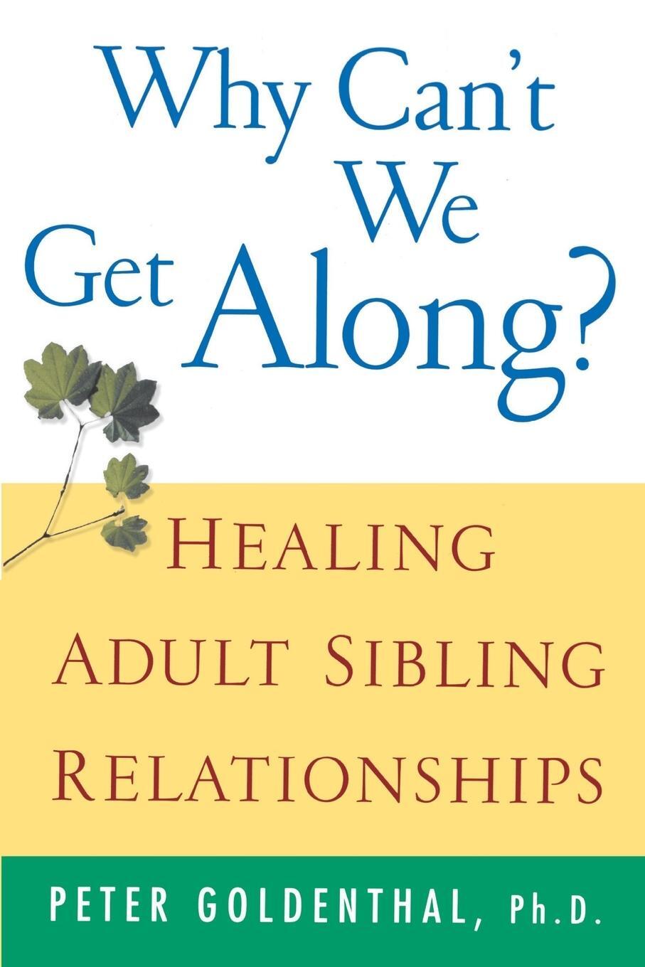 Cover: 9780471388425 | Why Can't We Get Along? | Healing Adult Sibling Relationships | Buch