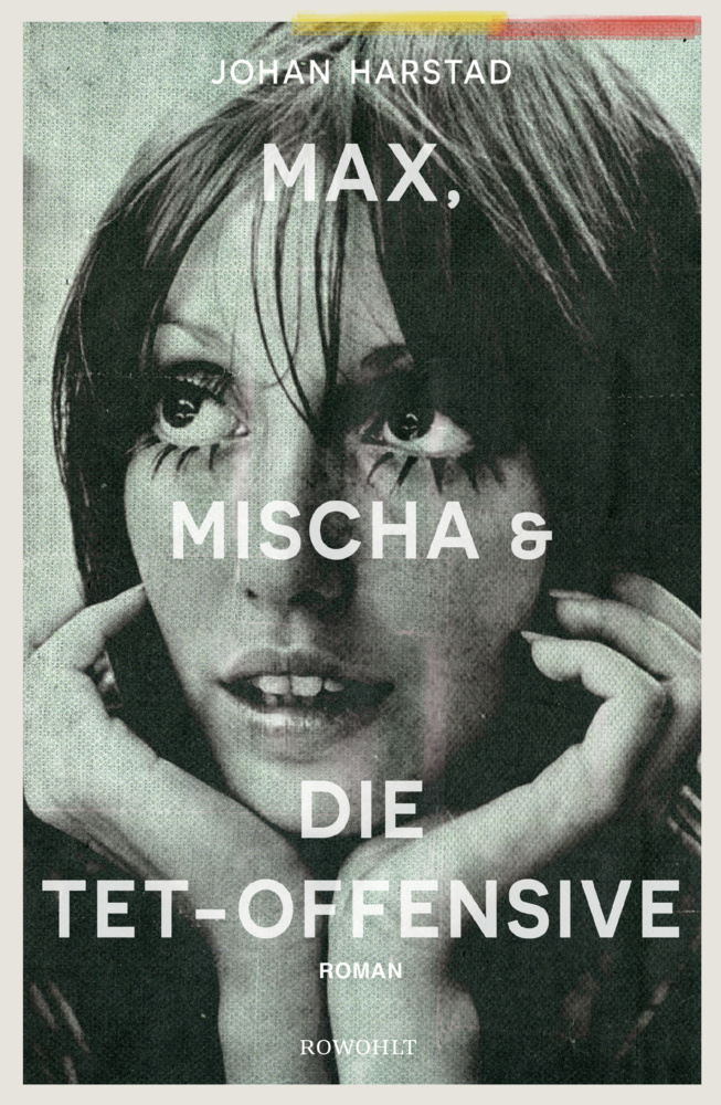 Cover: 9783498030339 | Max, Mischa und die Tet-Offensive | Roman | Johan Harstad | Buch