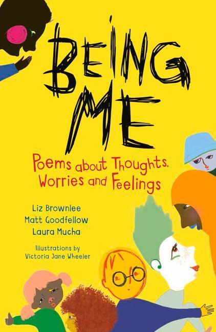 Cover: 9781913074654 | Being Me | Poems About Thoughts, Worries and Feelings | Taschenbuch