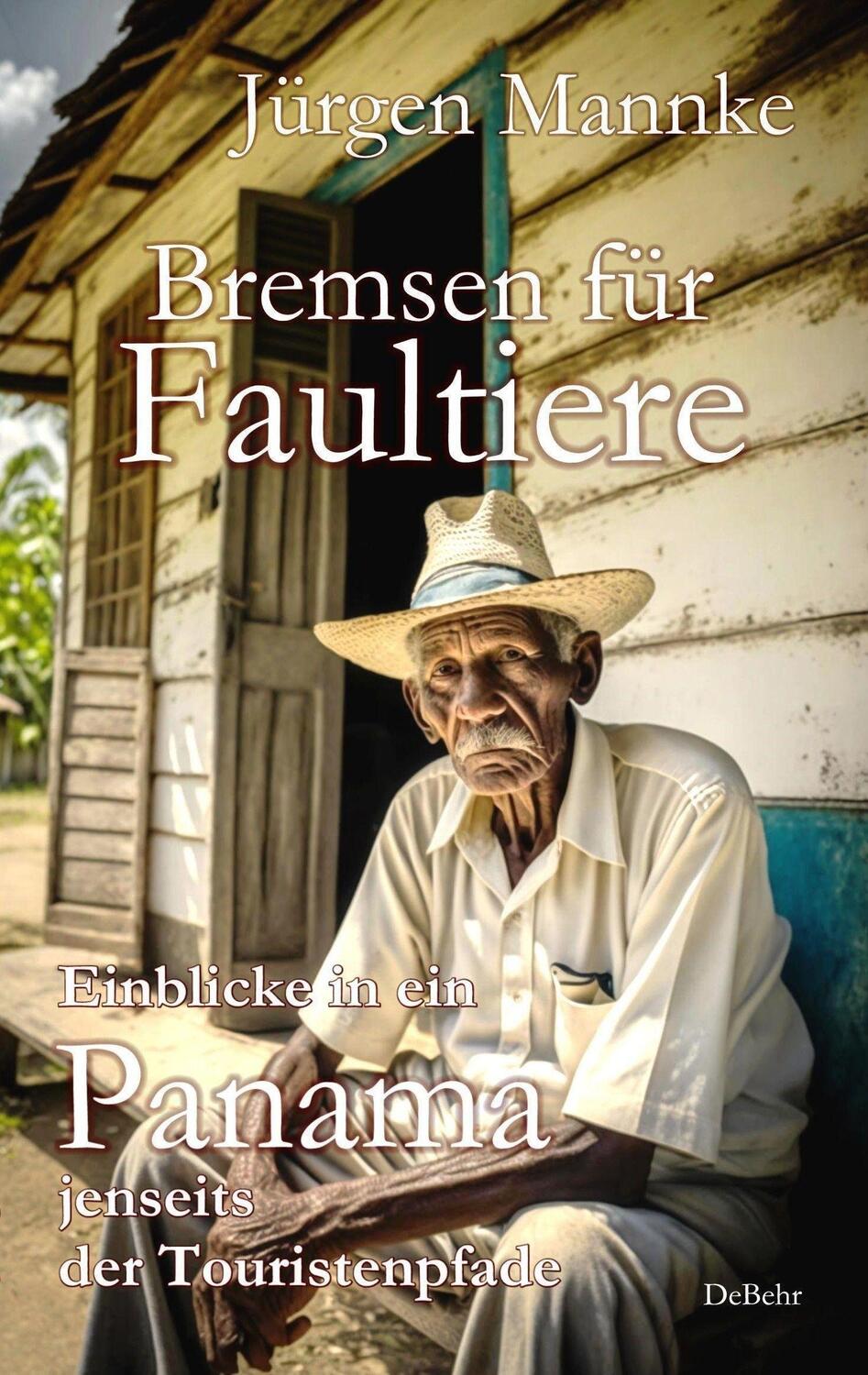 Cover: 9783987270789 | Bremsen für Faultiere - Einblicke in ein Panama jenseits der...