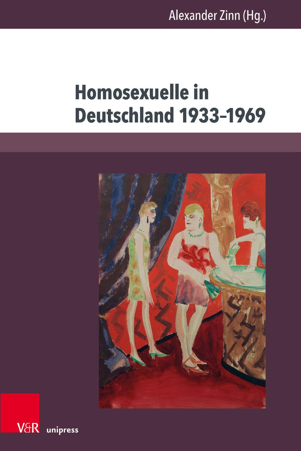 Cover: 9783847111696 | Homosexuelle in Deutschland 1933-1969 | Alexander Zinn | Taschenbuch