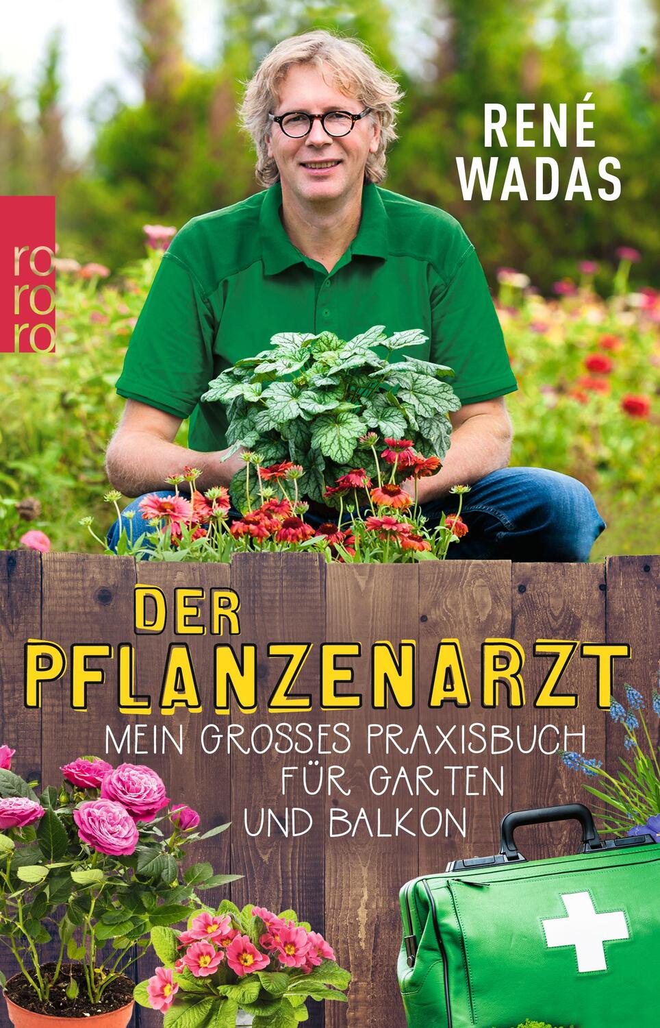 Cover: 9783499634581 | Der Pflanzenarzt | Mein großes Praxisbuch für Garten und Balkon | Buch