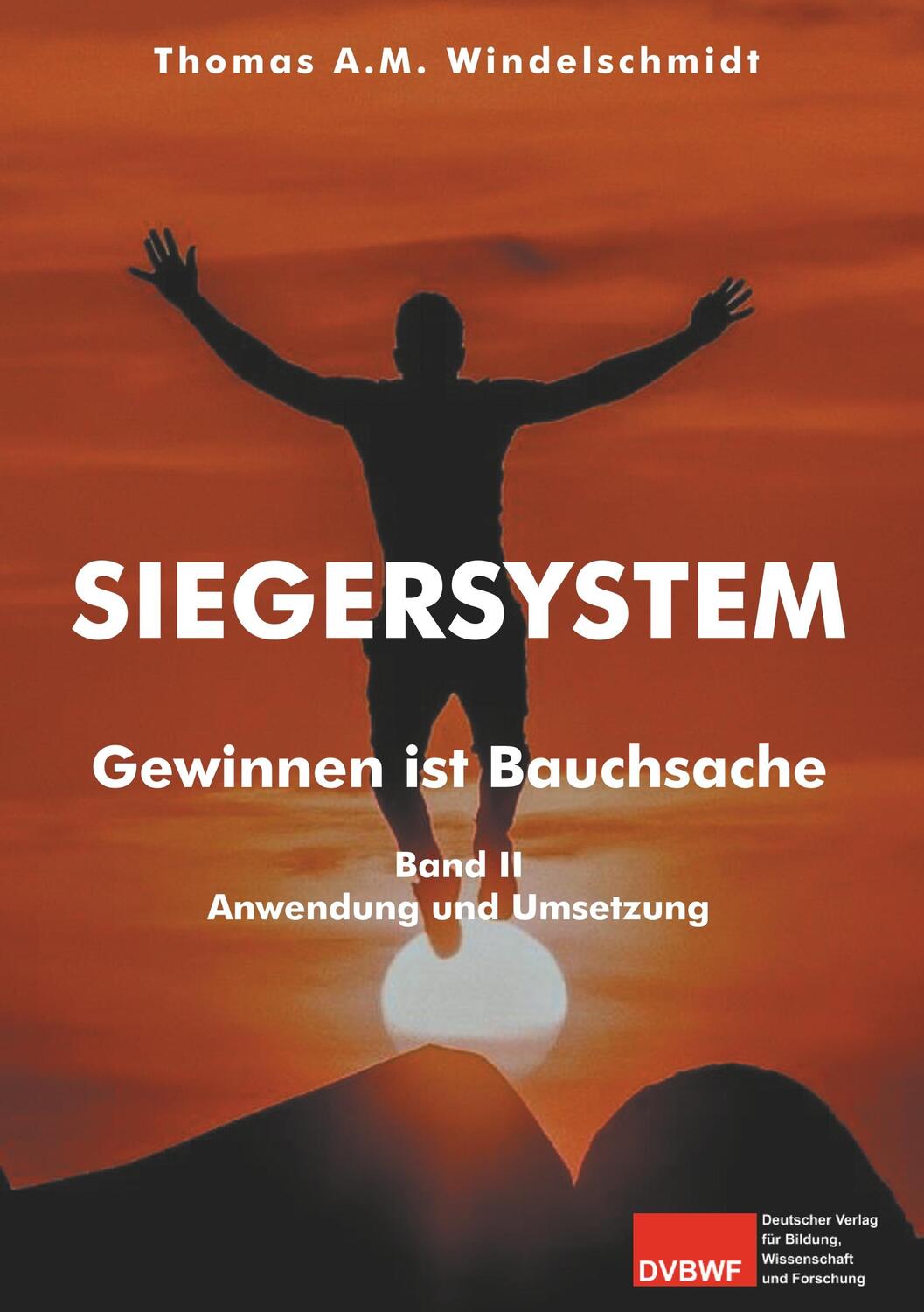 Cover: 9783965650299 | Siegersystem | Gewinnen ist Bauchsache Band II | Windelschmidt | Buch