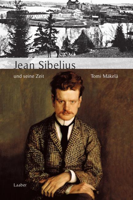 Cover: 9783890077673 | Jean Sibelius und seine Zeit | Tomi Mäkelä | Buch | Deutsch | 2013