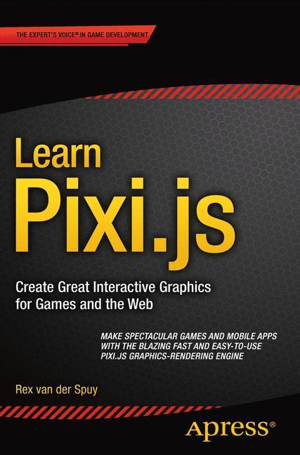 Cover: 9781484210956 | Learn Pixi.js | Rex van der Spuy | Taschenbuch | Paperback | xxvii