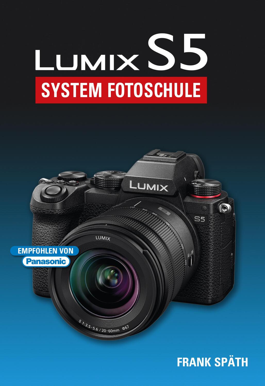 Cover: 9783941761780 | Lumix S5 System Fotoschule | Frank Späth | Buch | Deutsch | 2021